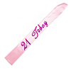 Novelty Sash Flashing 21 Today Hot Pink