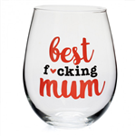 Best Fcking Mum Ever Stemless Wine Glass